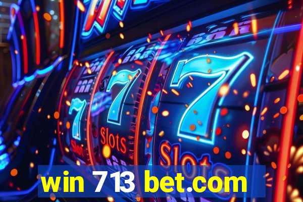 win 713 bet.com