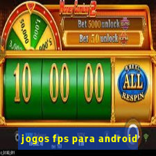 jogos fps para android