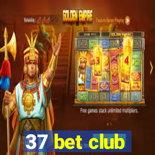 37 bet club