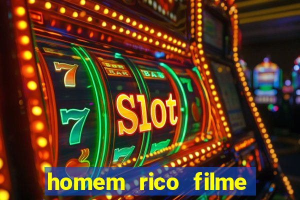 homem rico filme filme homem rico finge ser pobre para