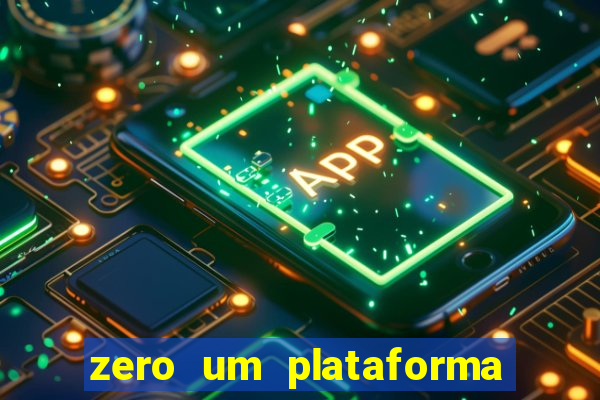 zero um plataforma de jogos