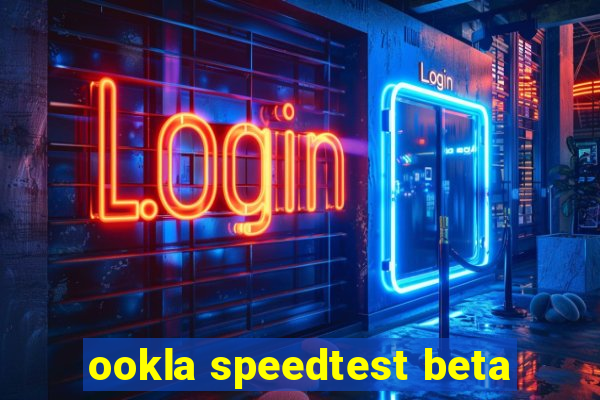 ookla speedtest beta