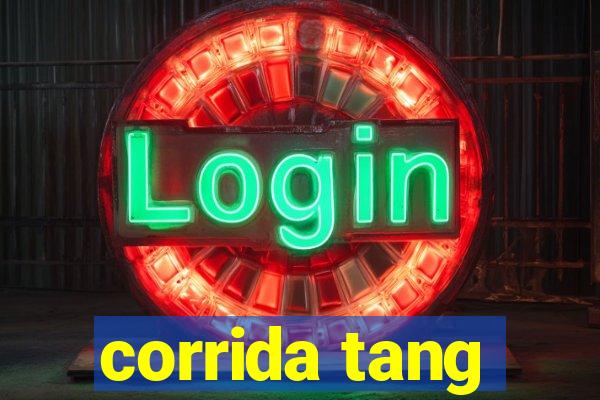 corrida tang