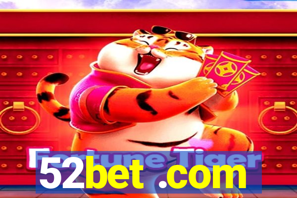 52bet .com