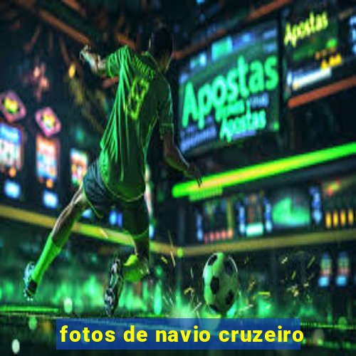 fotos de navio cruzeiro