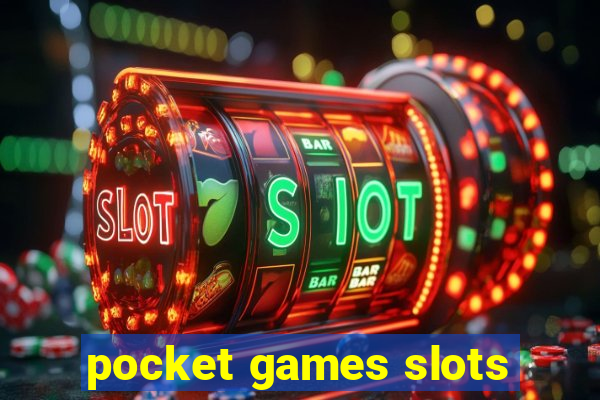 pocket games slots