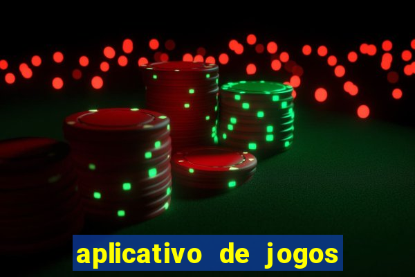 aplicativo de jogos para ganhar dinheiro grátis