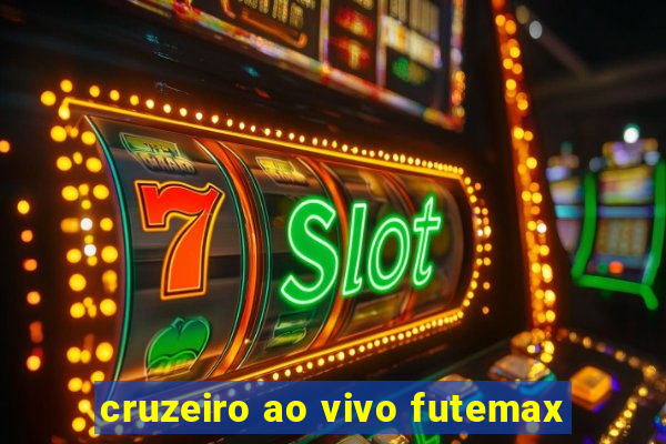 cruzeiro ao vivo futemax