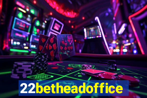 22betheadoffice