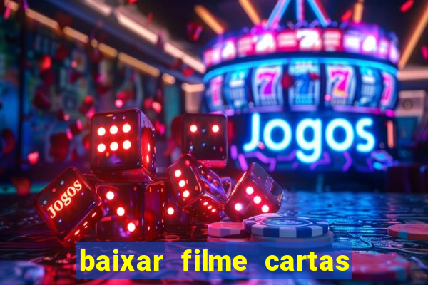 baixar filme cartas para deus dublado