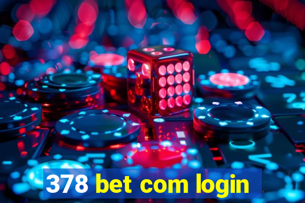 378 bet com login