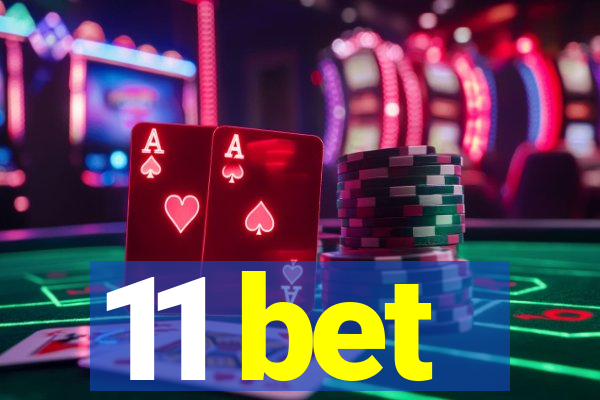 11 bet