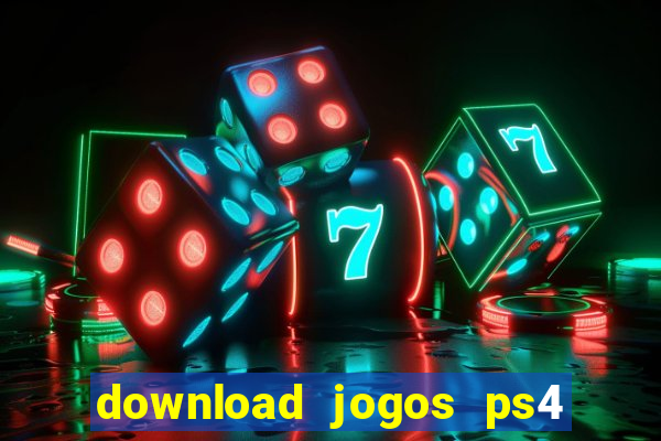 download jogos ps4 pkg pt br