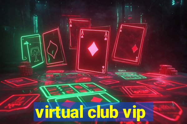 virtual club vip