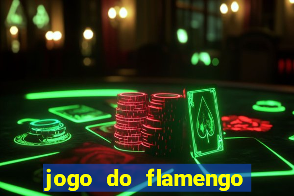 jogo do flamengo ao vivo rede canais