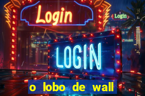 o lobo de wall street online