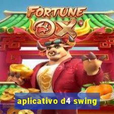 aplicativo d4 swing