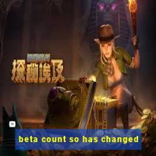 beta count so has changed