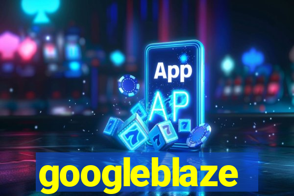 googleblaze