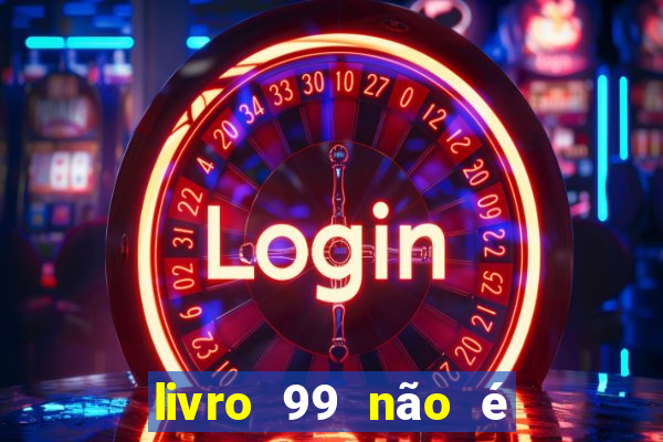 livro 99 não é 100 pdf grátis livro