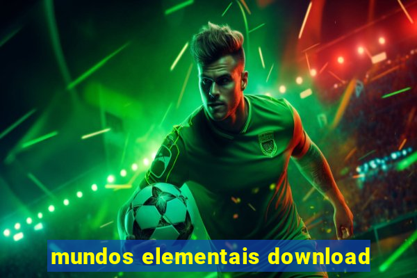 mundos elementais download