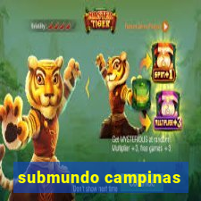 submundo campinas