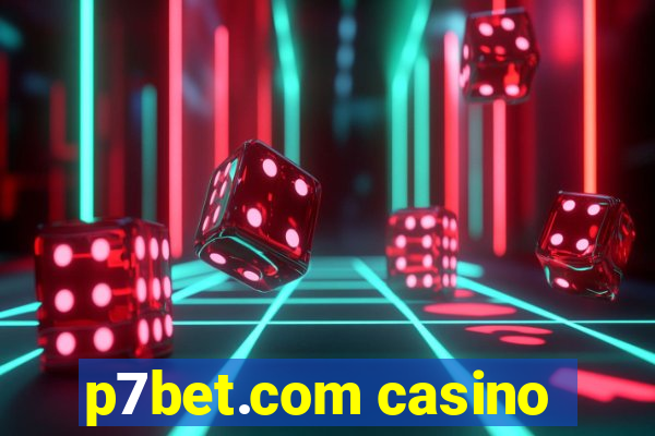 p7bet.com casino