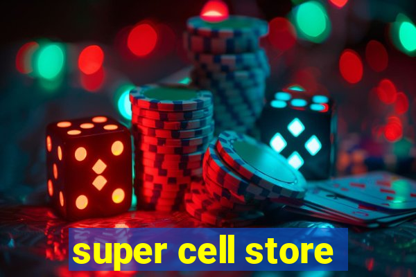 super cell store