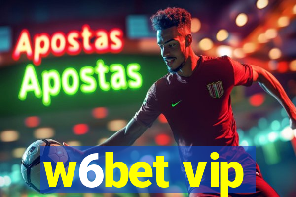 w6bet vip