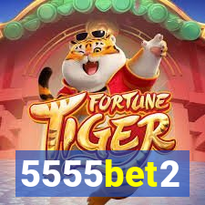 5555bet2