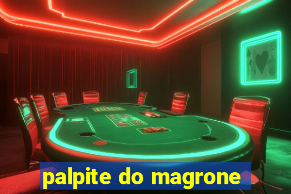 palpite do magrone