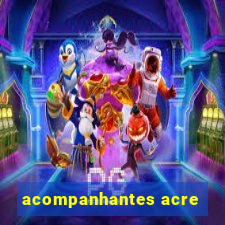 acompanhantes acre