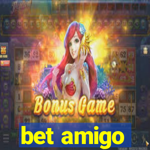 bet amigo