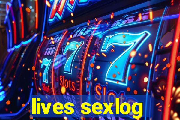 lives sexlog