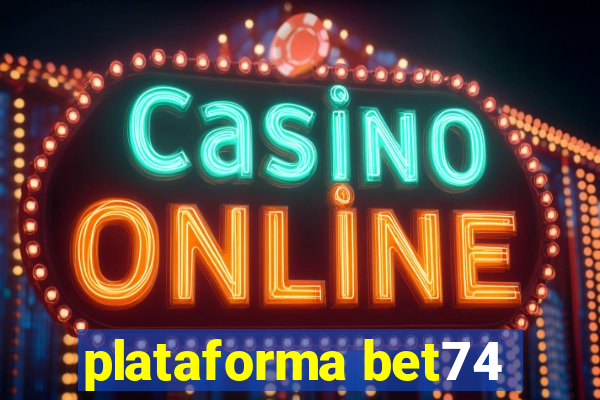 plataforma bet74