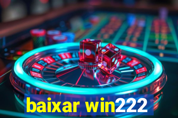 baixar win222