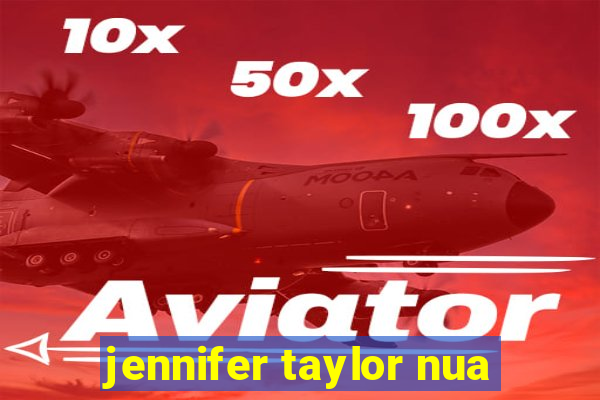 jennifer taylor nua