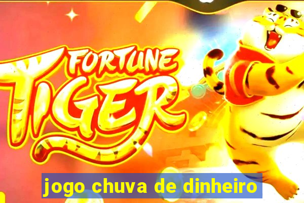 jogo chuva de dinheiro