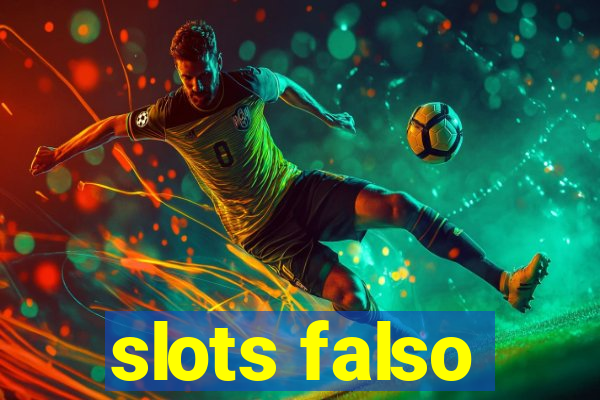 slots falso