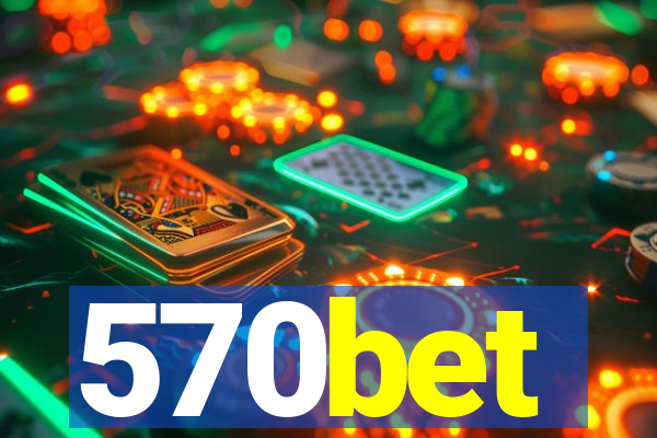 570bet