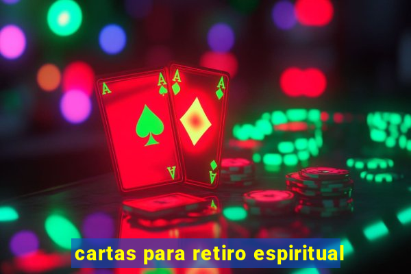 cartas para retiro espiritual