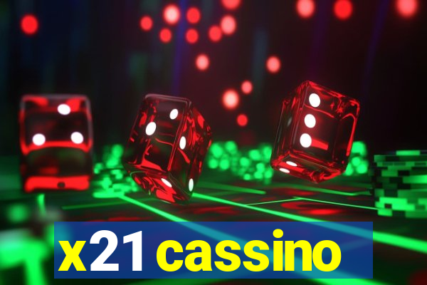 x21 cassino