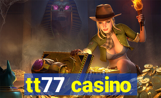 tt77 casino