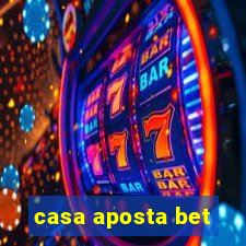 casa aposta bet