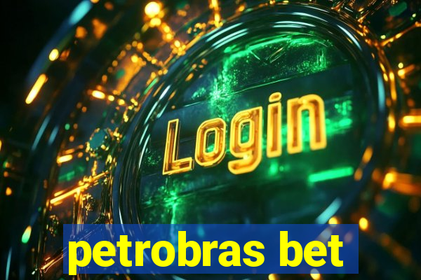 petrobras bet