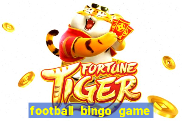 football bingo game - play now