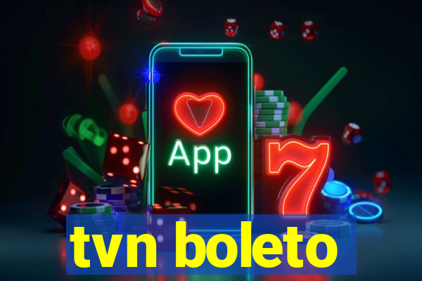 tvn boleto