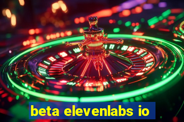 beta elevenlabs io