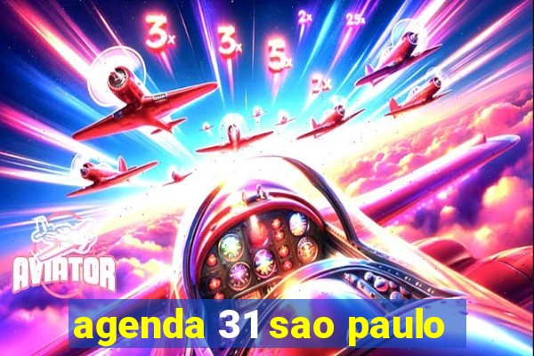 agenda 31 sao paulo