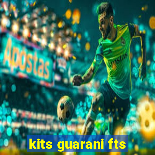 kits guarani fts